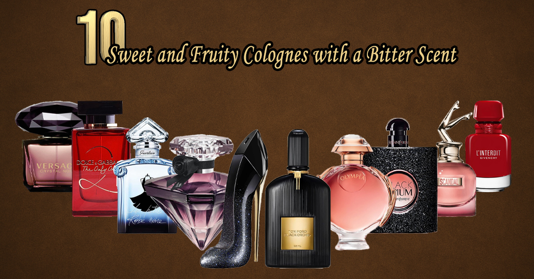 معرفی 10 ادکلن شیرین و میوه ای با رایحه تلخ معرفی 10 ادکلن شیرین و میوه ای با رایحه تلخ